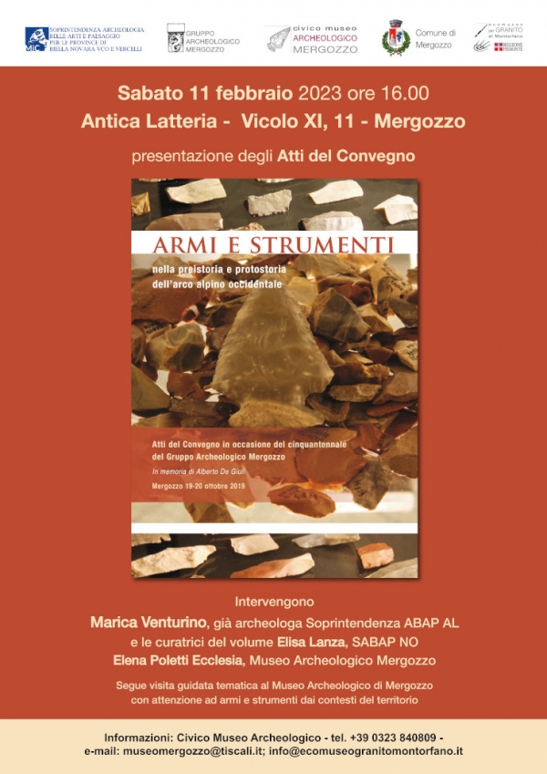 Presentazione del volume: &ldquo;Armi e strumenti nella preistoria e protostoria dell&rsquo;arco alpino occidentale&rdquo;. Atti del Convegno in occasione del cinquantennale del Gruppo Archeologico Mergozzo - in memoria di Alberto De Giuli